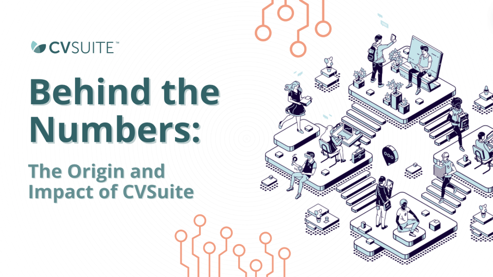 Behind the Numbers: The Origin and Impact of CVSuite placed on top of a white background with an illustration of people working to the right.